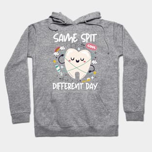 Funny quote "Same spit different day", dentist day Hoodie